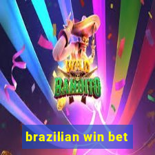 brazilian win bet